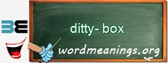 WordMeaning blackboard for ditty-box